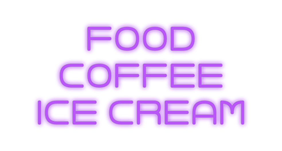Custom Neon: FOOD
COFFEE 
...