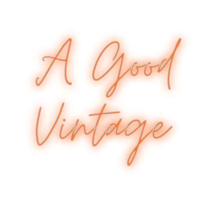 Custom Neon: A Good
Vintage