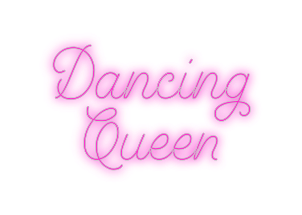 Custom Neon: Dancing 
Queen