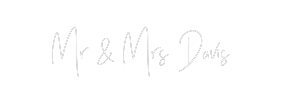 Custom Neon: Mr & Mrs Davis