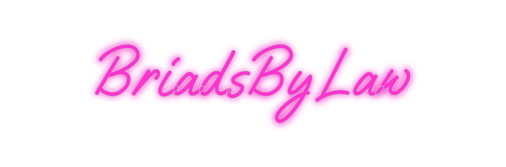 Custom Neon: BriadsByLaw