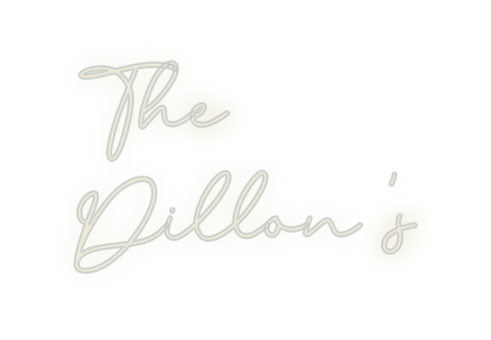 Custom Neon: The
Dillon’s