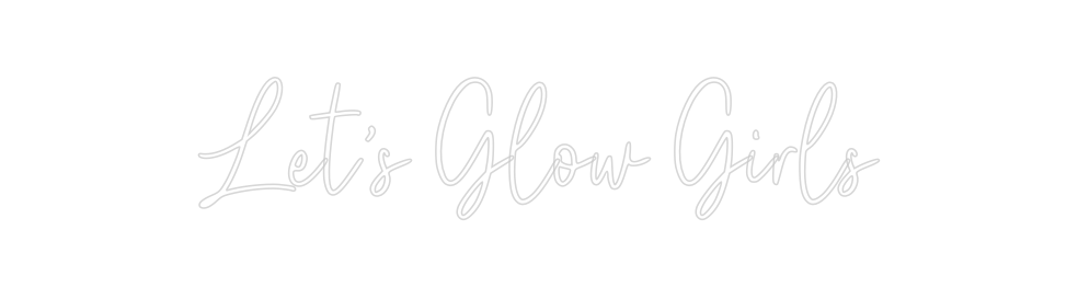 Custom Neon: Let’s Glow Gi...