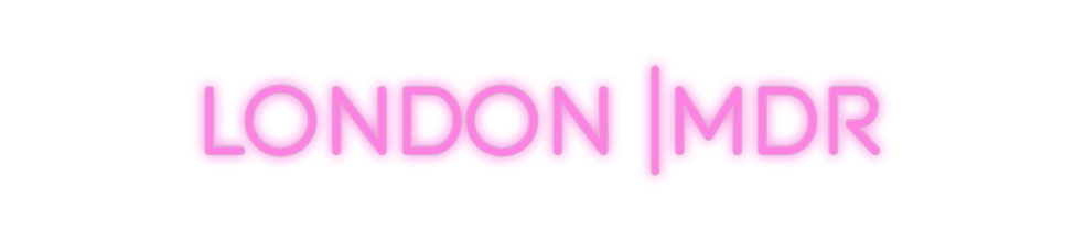 Custom Neon: London |MDR