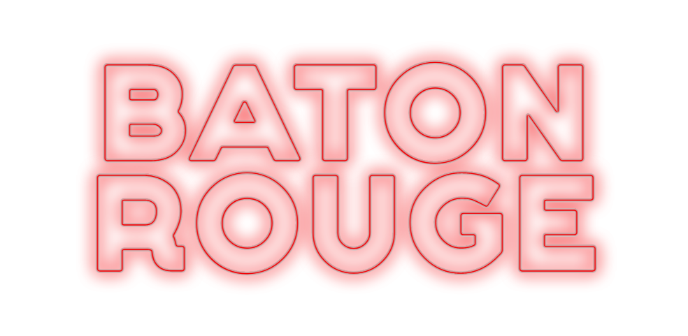Custom Neon: BATON
ROUGE