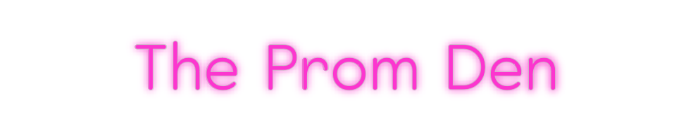Custom Neon: The Prom Den