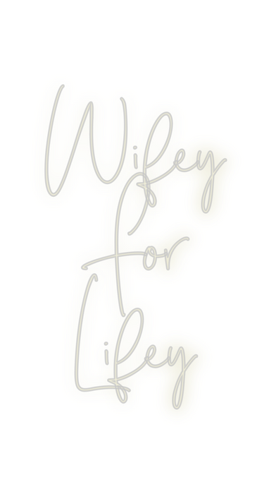 Custom Neon: Wifey 
For
Li...