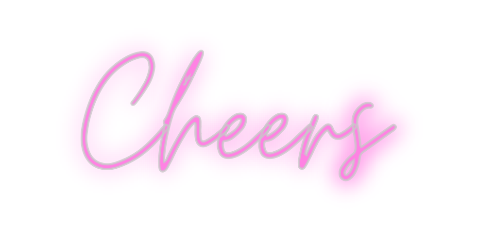 Custom Neon: Cheers