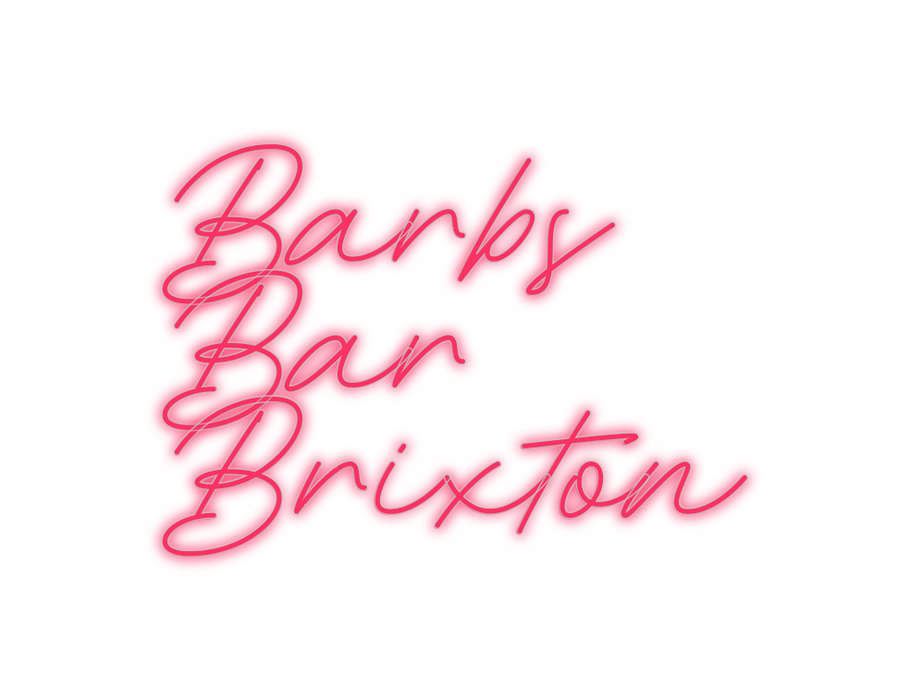 Custom Neon: Barbs
Bar
Bri...