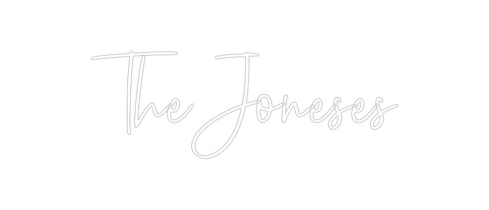 Custom Neon: The Joneses