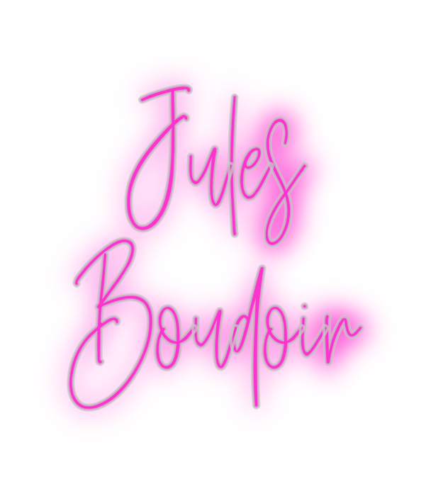 Custom Neon: Jules
Boudoir