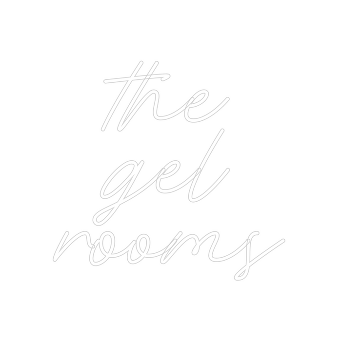 Custom Neon: the
gel
rooms