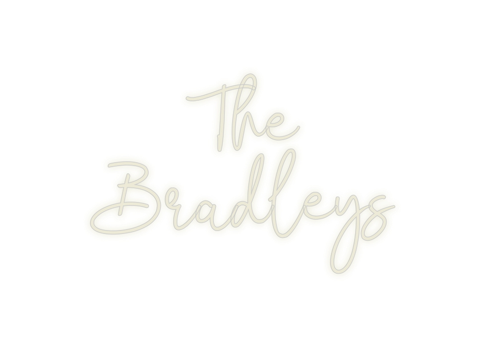Custom Neon: The 
Bradleys