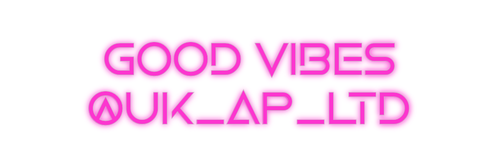 Custom Neon: Good vibes 
@...