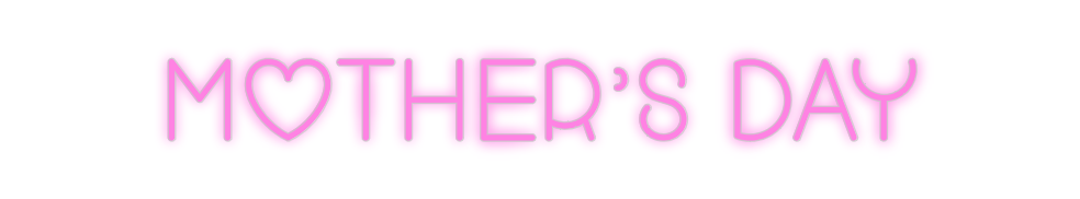 Custom Neon: Mother’s day