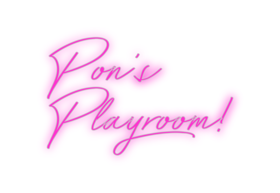 Custom Neon: Pon’s 
Playro...