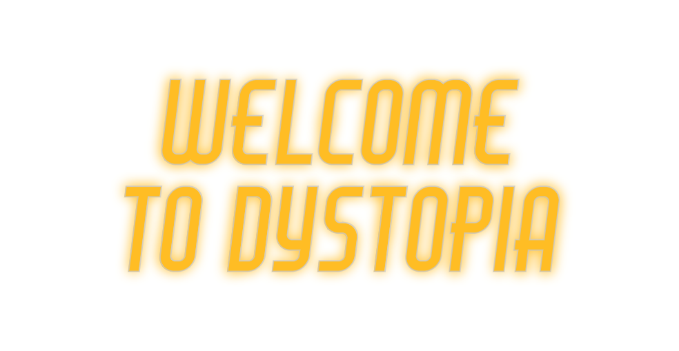 Custom Neon: WELCOME 
TO D...