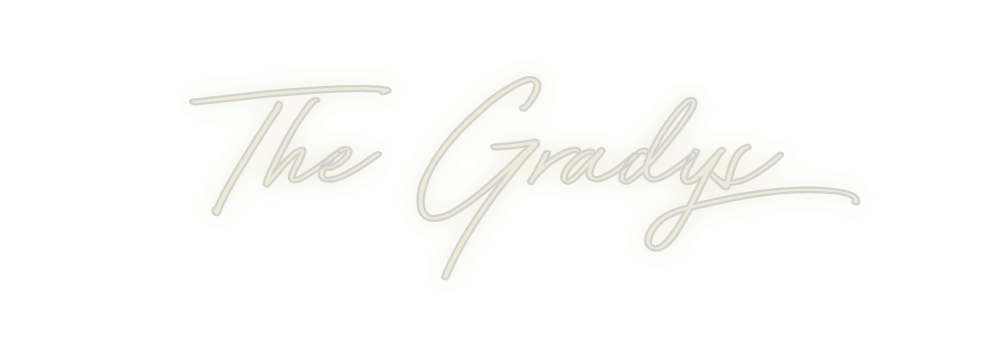 Custom Neon: The Gradys