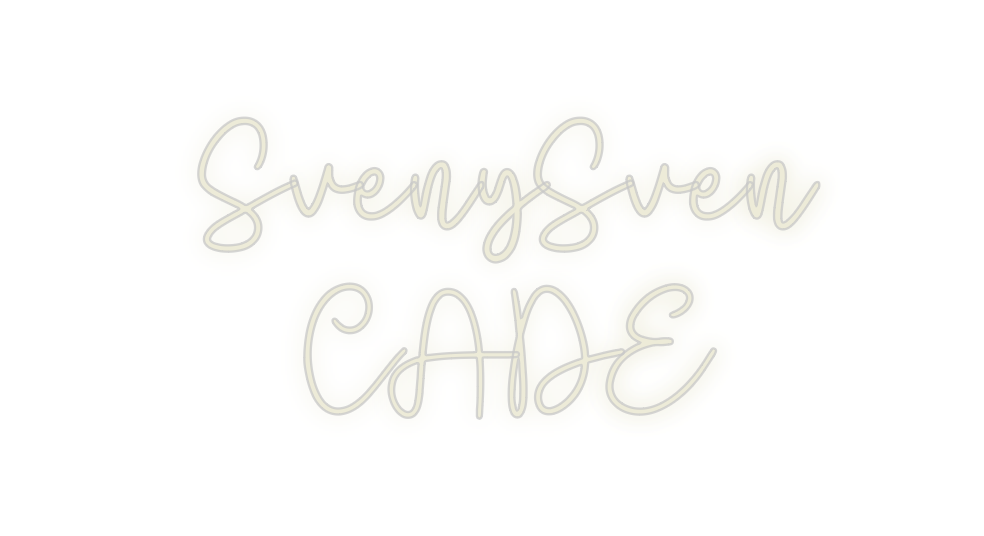 Custom Neon: SvenySven
CADE