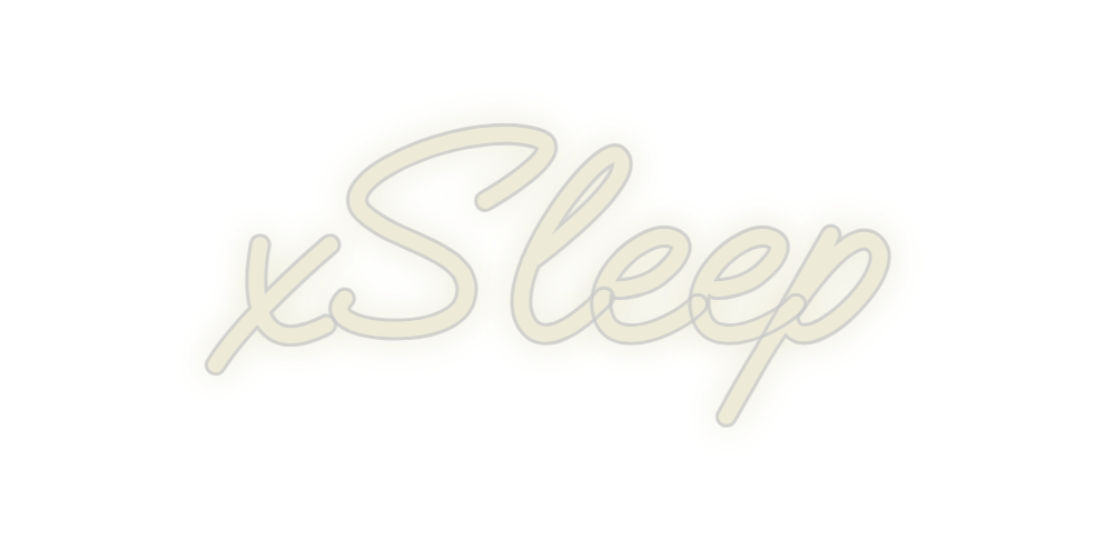 Custom Neon: xSleep