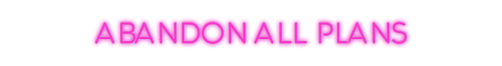 Custom Neon: abandon all p...