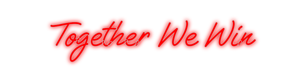 Custom Neon: Together We W...