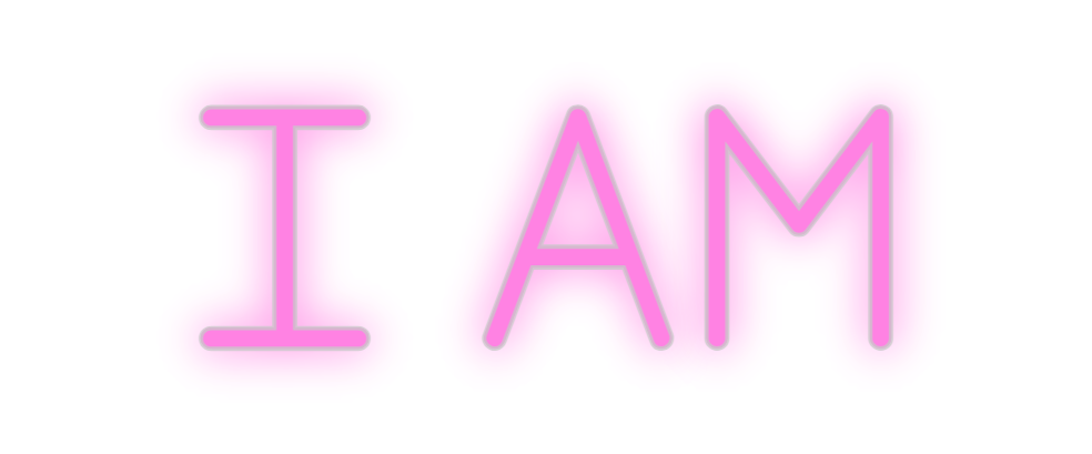 Custom Neon: I AM