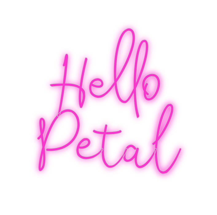 Custom Neon: Hello
Petal