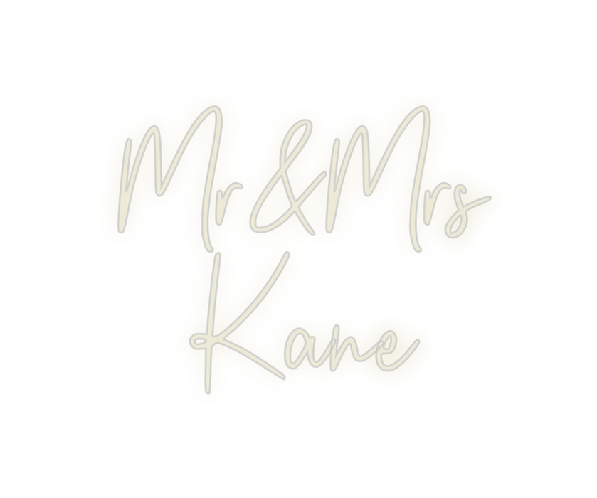 Custom Neon: Mr&Mrs
Kane