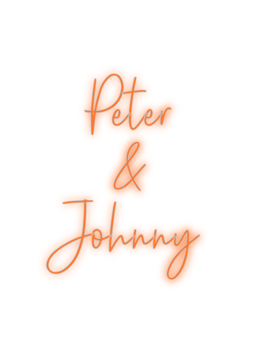 Custom Neon: Peter 
&
Johnny