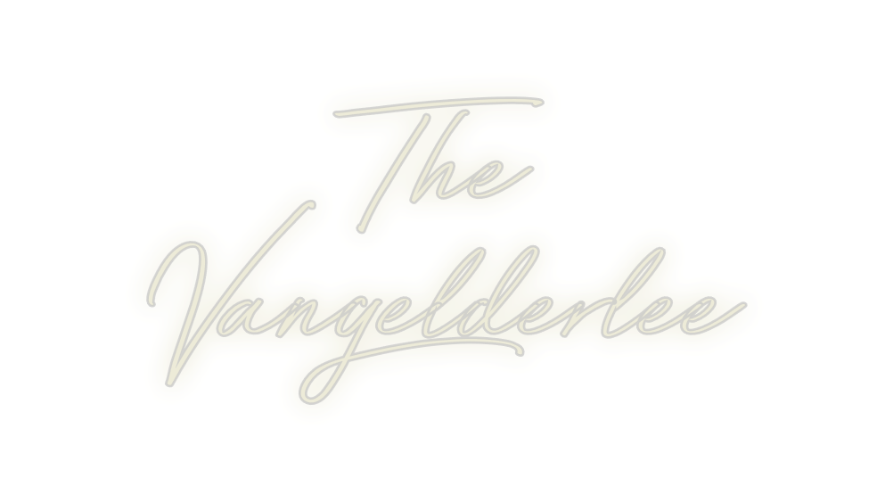 Custom Neon: The 
Vangelde...