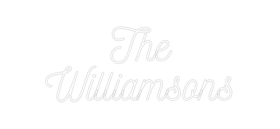 Custom Neon: The
Williamsons