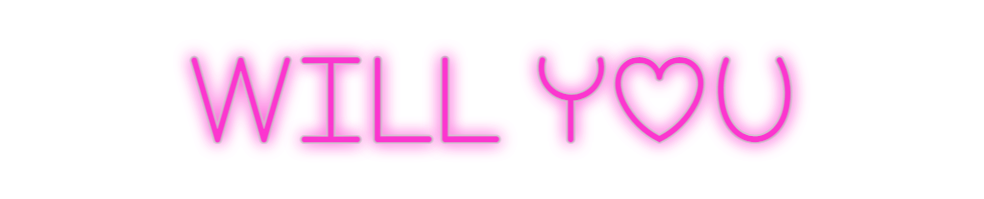 Custom Neon: Will you