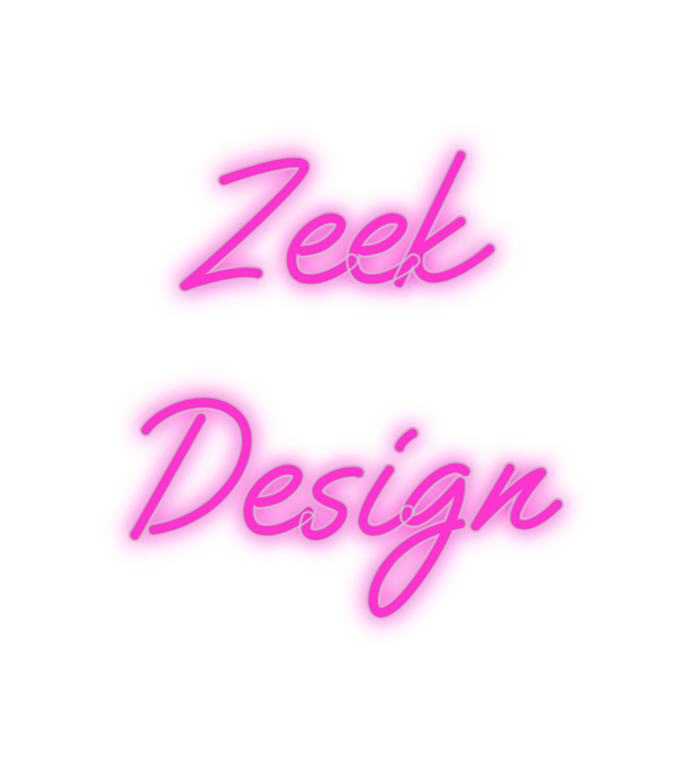 Custom Neon: Zeek
Design