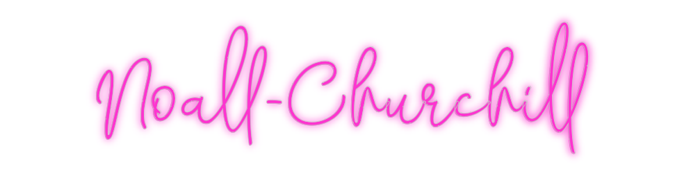 Custom Neon: Noall-Churchill