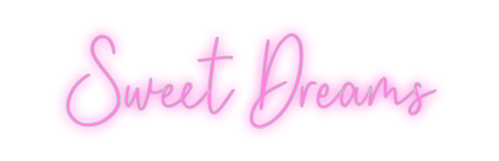 Custom Neon: Sweet Dreams