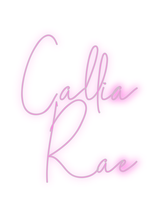 Custom Neon: Callia
Rae
