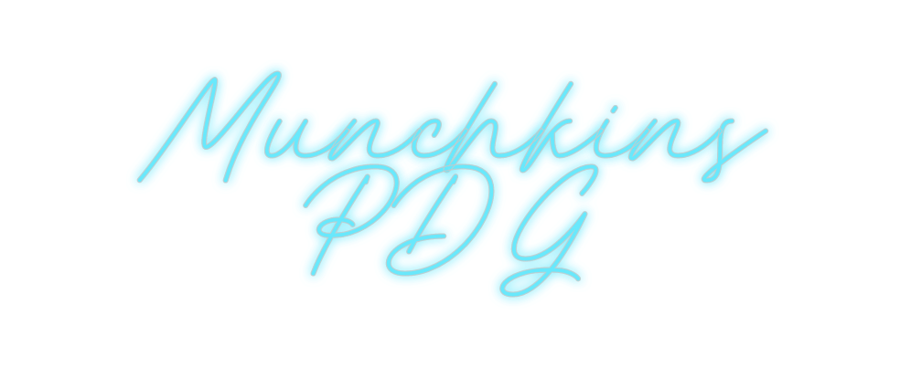 Custom Neon: Munchkins
PDG