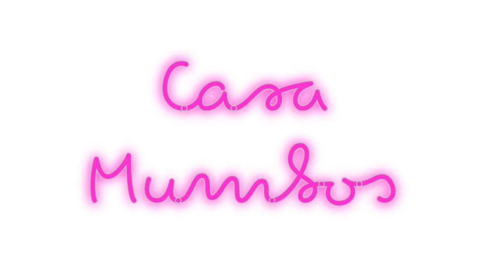 Custom Neon: Casa
Mumbos