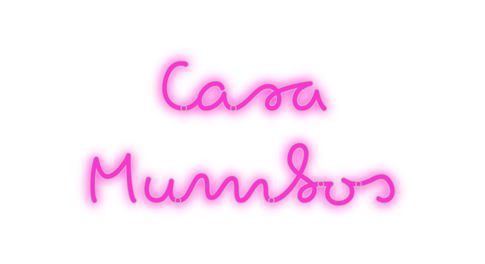 Custom Neon: Casa 
Mumbos