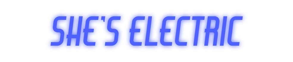 Custom Neon: She's Electric
