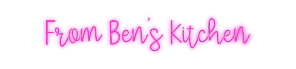 Custom Neon: From Ben’s Ki...