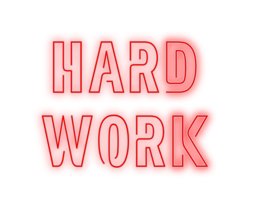 Custom Neon: Hard
Work