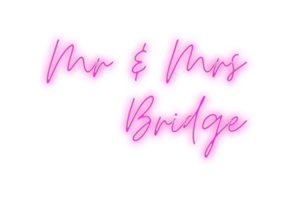 Custom Neon: Mr & Mrs
Bridge