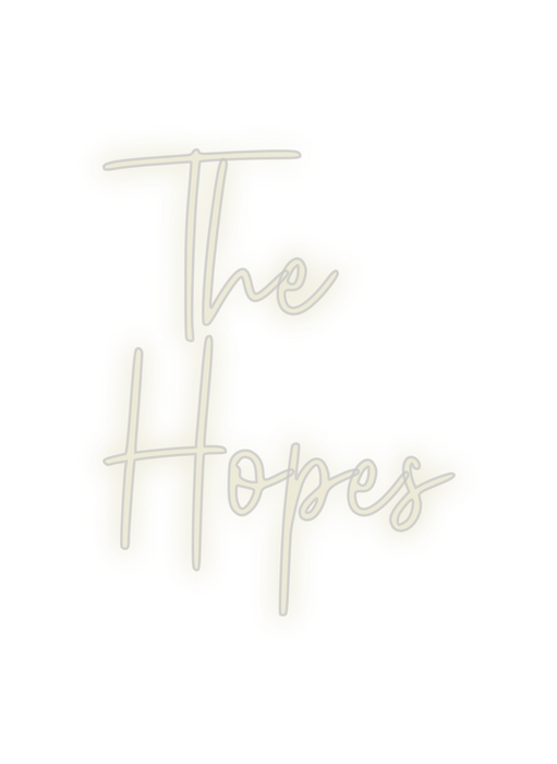 Custom Neon: The
Hopes