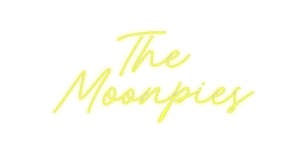 Custom Neon: The 
Moonpies