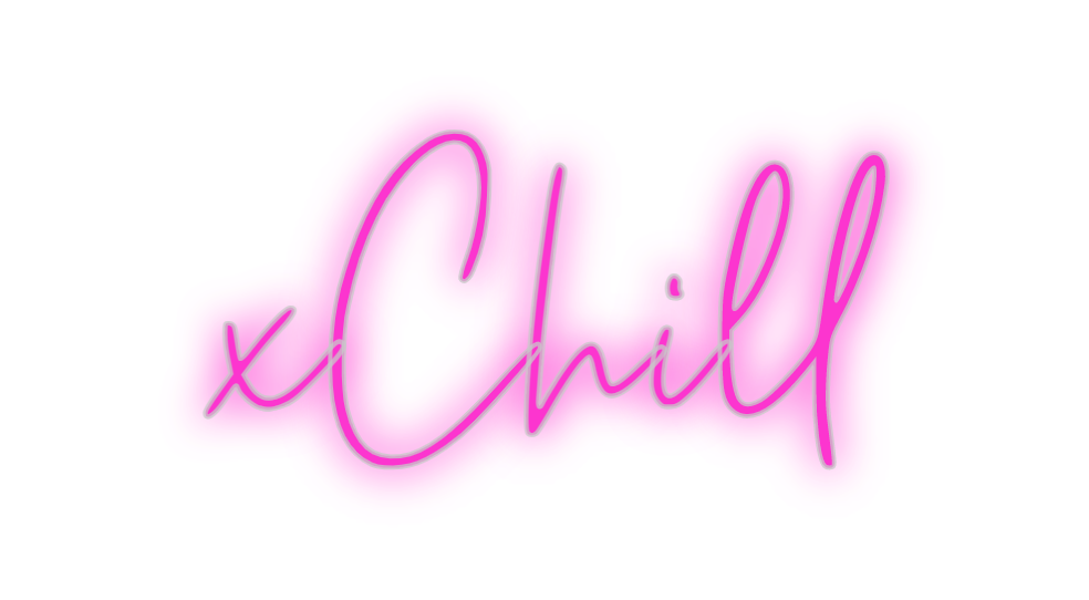 Custom Neon: xChill