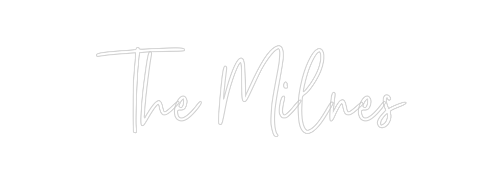 Custom Neon: The Milnes