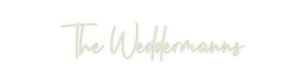 Custom Neon: The Weddermanns