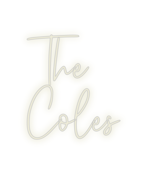 Custom Neon: The 
Coles